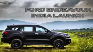 Ford Endeavour India Launch