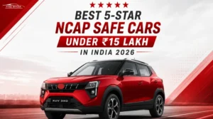Best 5-Star NCAP Safe Cars Under ₹15 Lakh In India 2026