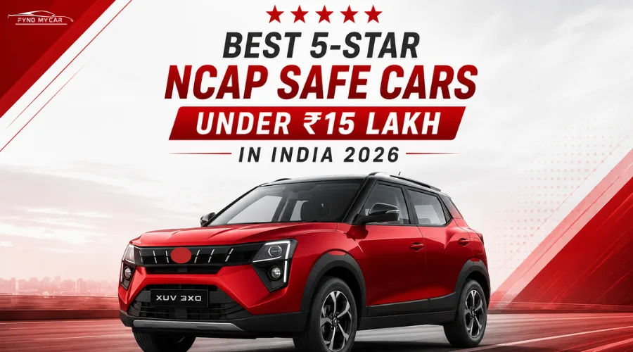 Best 5-Star NCAP Safe Cars Under ₹15 Lakh In India 2026