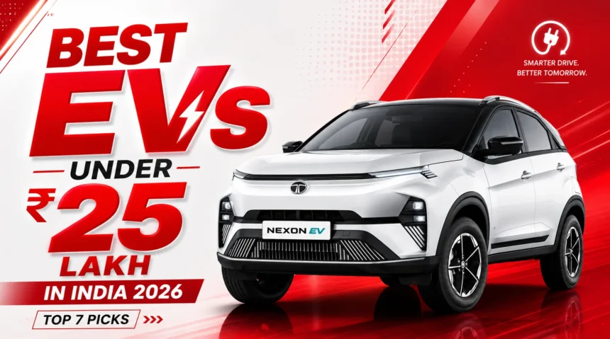 Best EVs Under ₹25 Lakh In India 2026